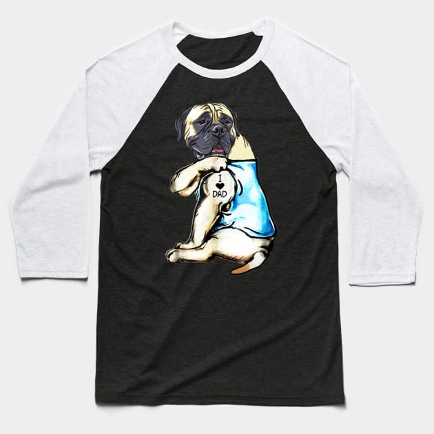 Funny English Mastiff Dog I Love Dad Tattoo English Mastiff Lover Gift Mug Baseball T-Shirt by Danielss